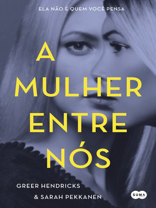 Title details for A mulher entre nós by Sarah Pekkanen - Available